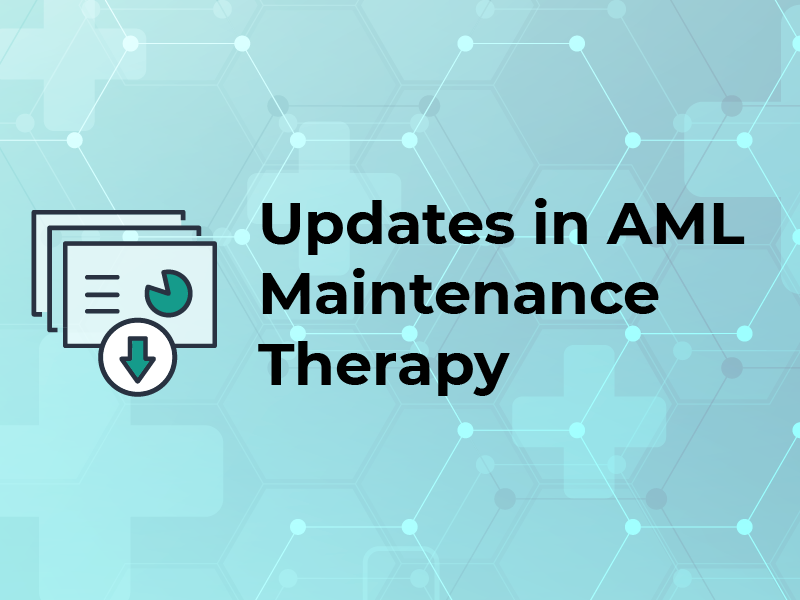 Slides: Updates in AML Maintenance Therapy