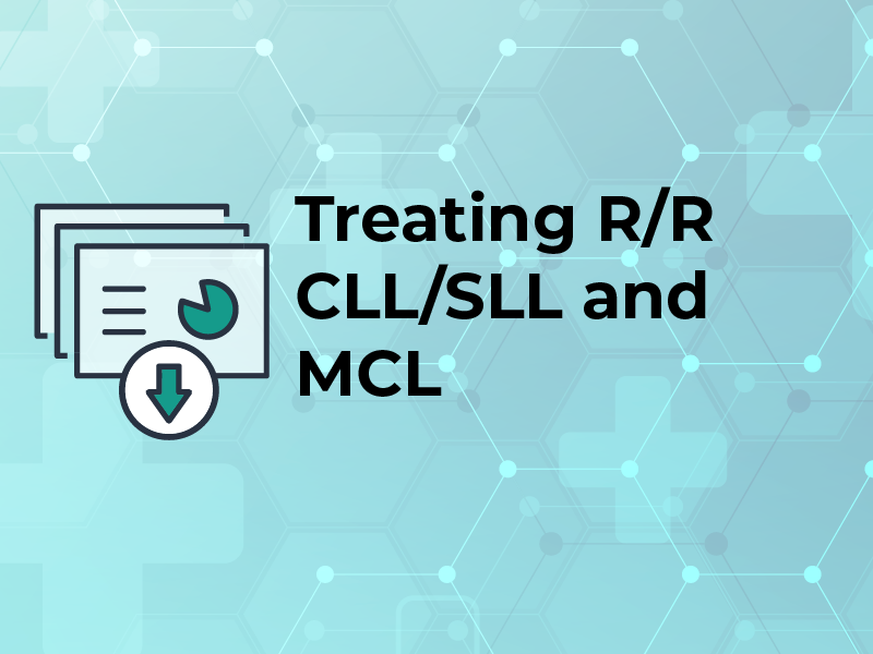 Treating R/R CLL/SLL and MCL