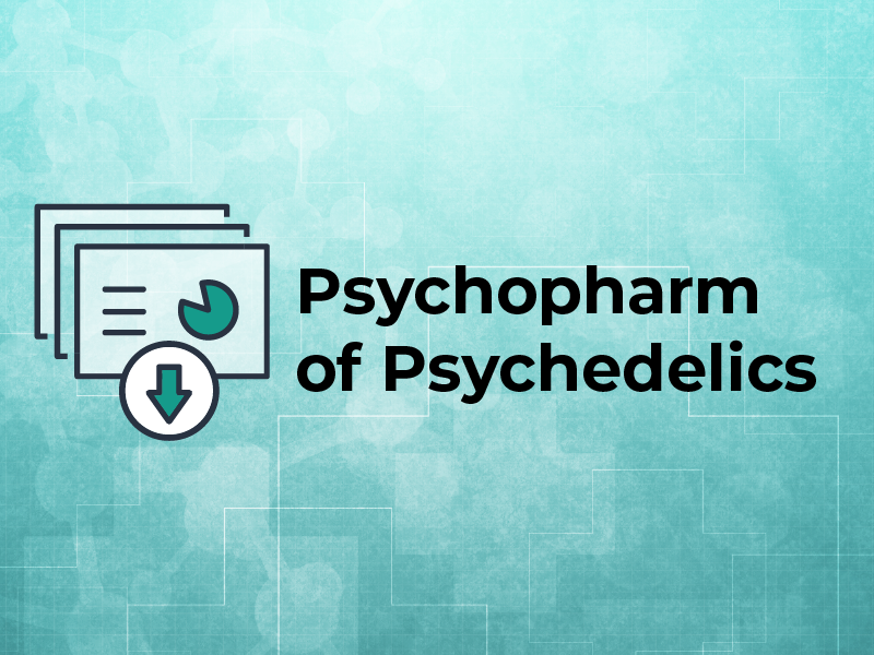 Psychopharm of psychedelics