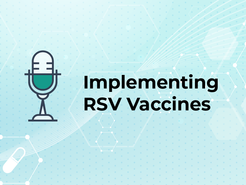 Implementing RSV Vaccines