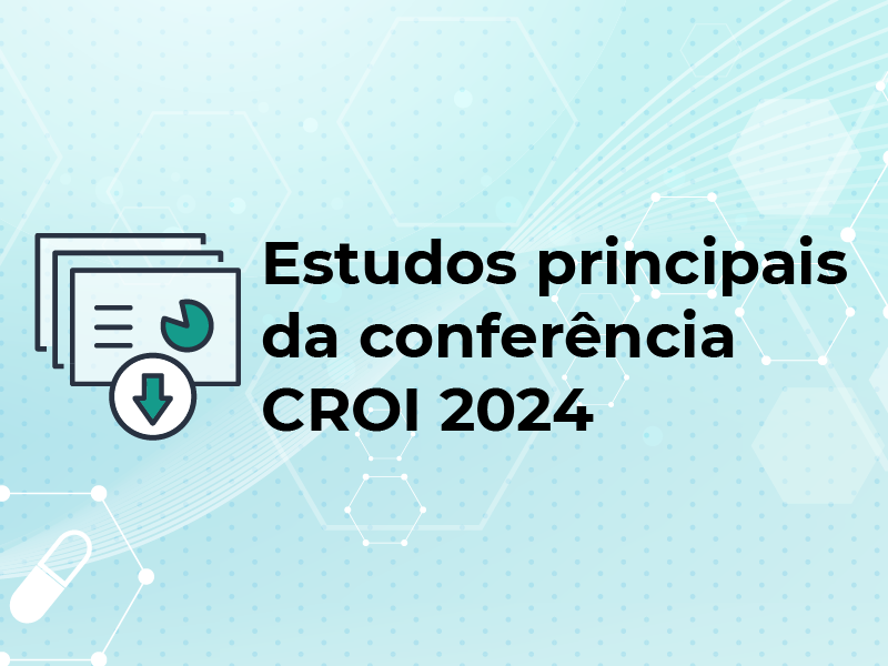 Estudos principais da conferência CROI 2024