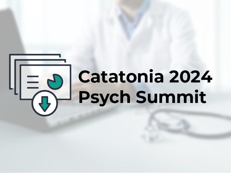 Catatonia 2024 Psych Summit