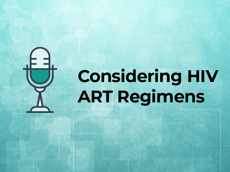 Considering HIV ART Regimens