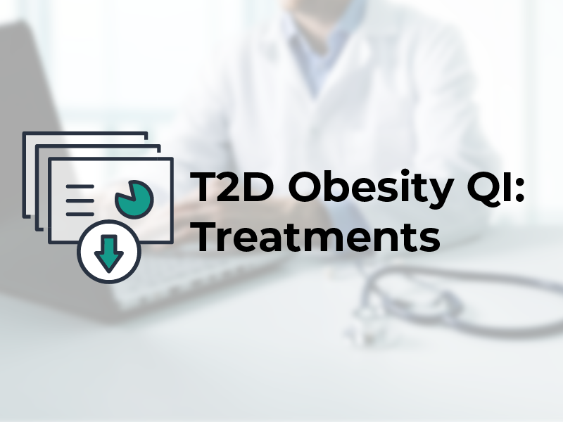 T2D Obesity QI: Treatments