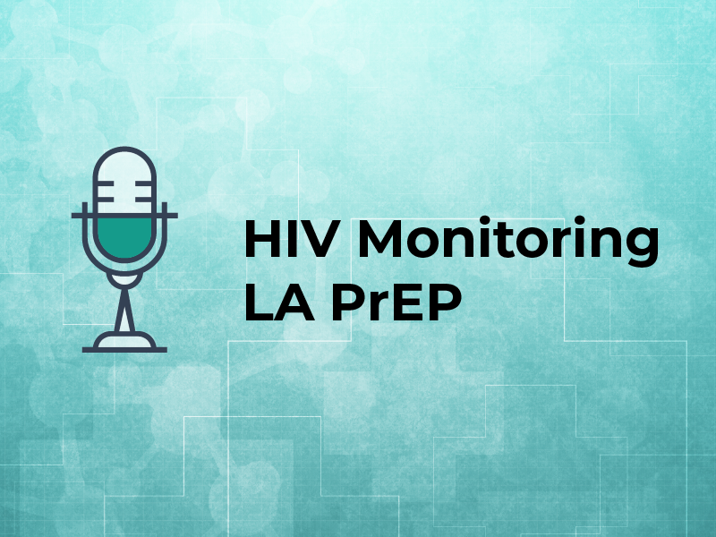 HIV Monitoring LA PrEP