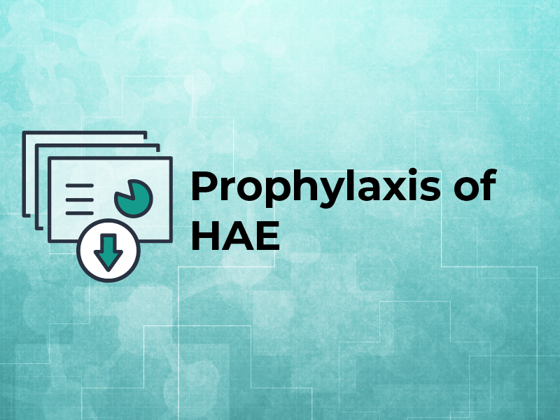 Prophylaxis of HAE