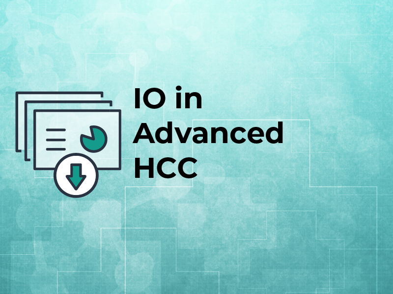 IO in Advanced HCC
