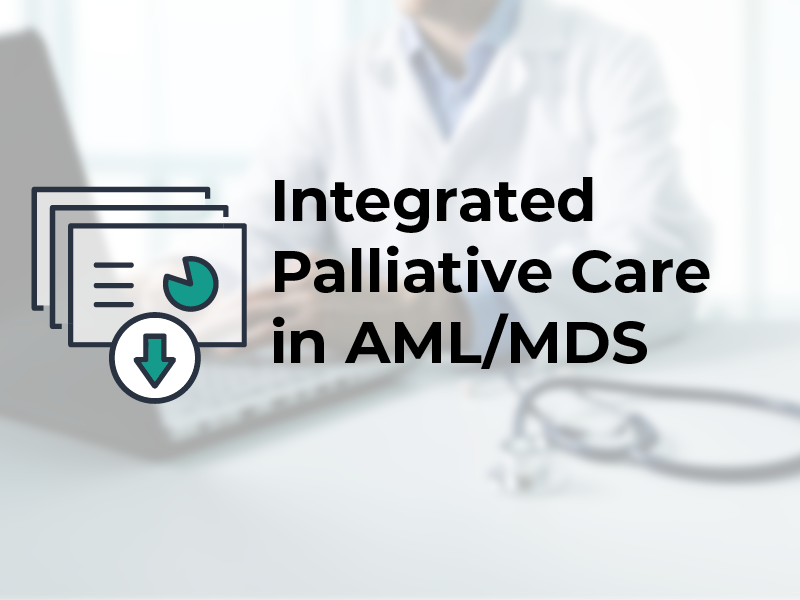 Integrated Palliative Care in AML/MDS
