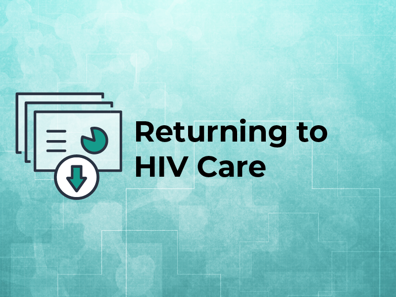 Slides: Returning to HIV Care
