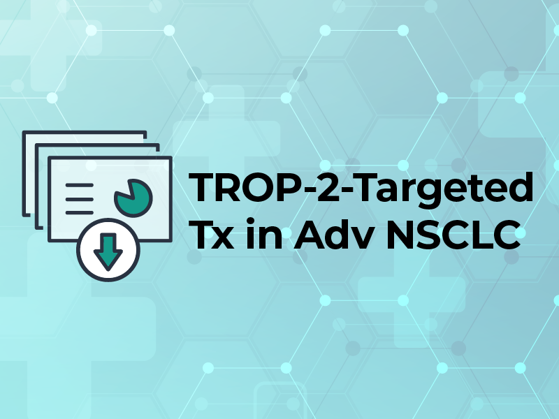 TROP2 Targeted Tx in Adv NSCLC