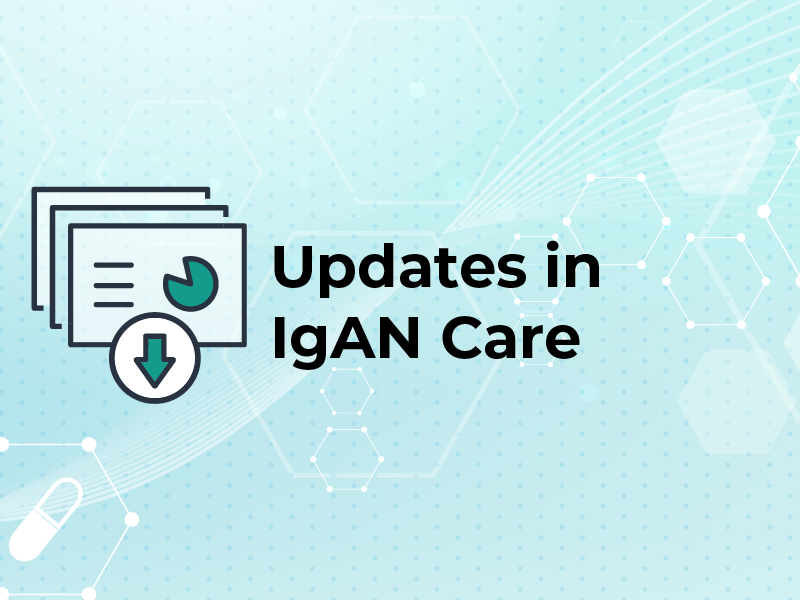 Updates in IgAN Care Podcast