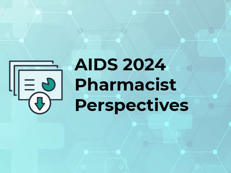 AIDS 2024 Pharmacist Perspectives