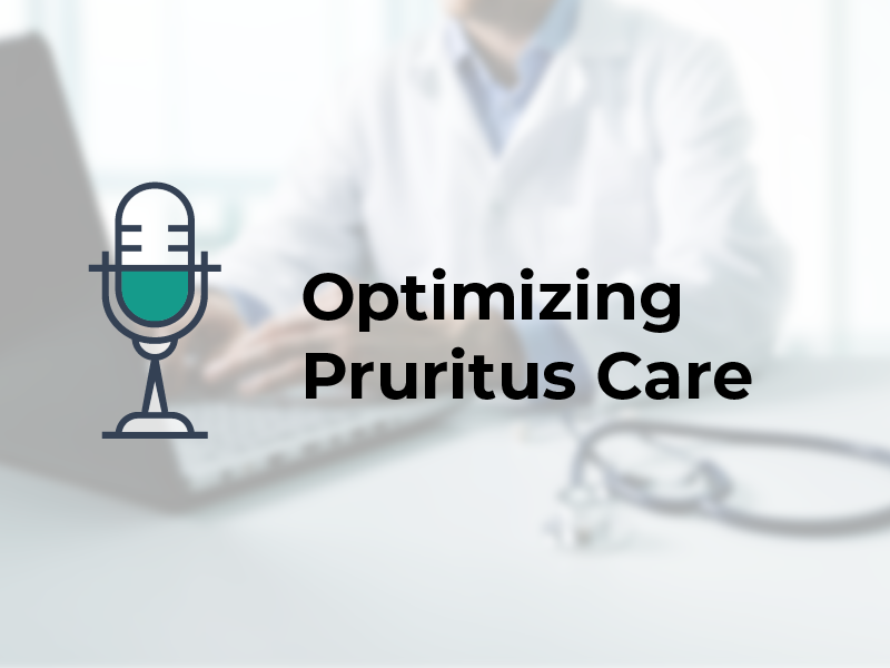 Optimizing Pruritus Care