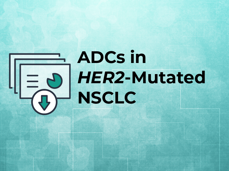 ADCs in HER2-Mutated NSCLC