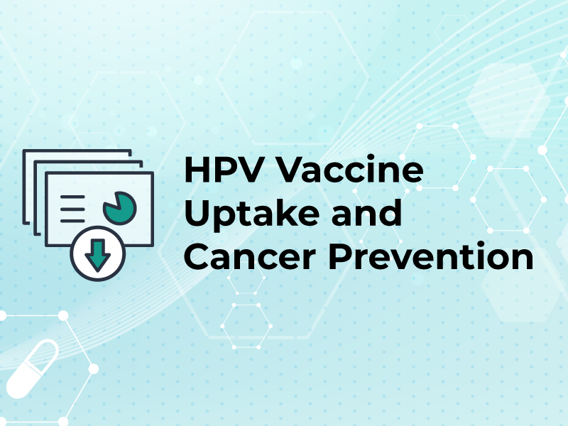 HPV Vaccine Uptake and Cancer Prevention