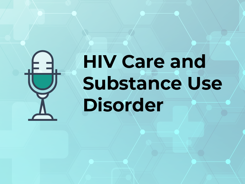 HIV Care and Substance Use Disorder