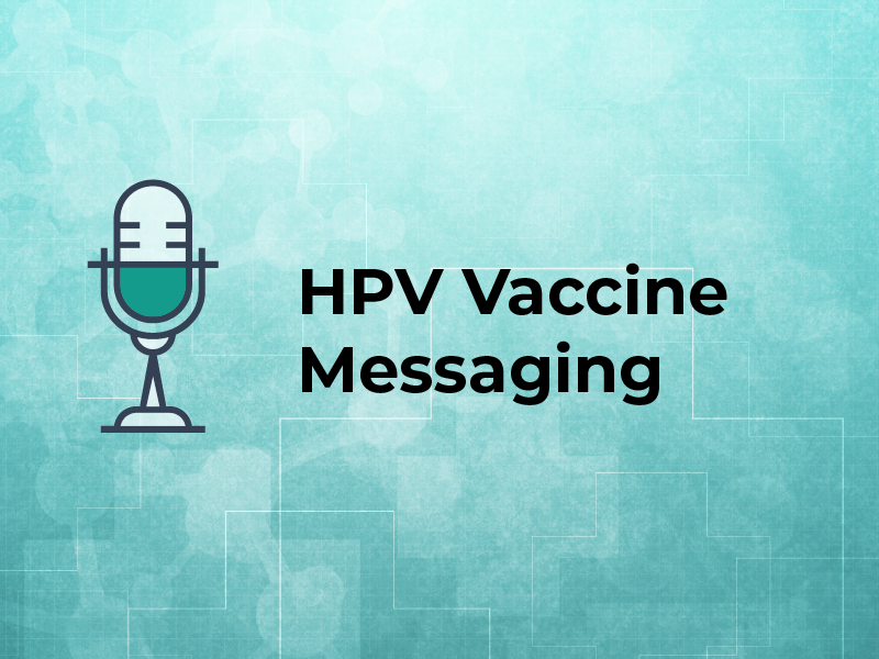HPV Vaccine Messaging