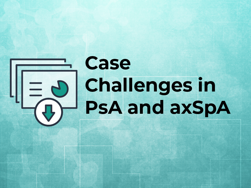 Case Challenges in PsA and axSpA