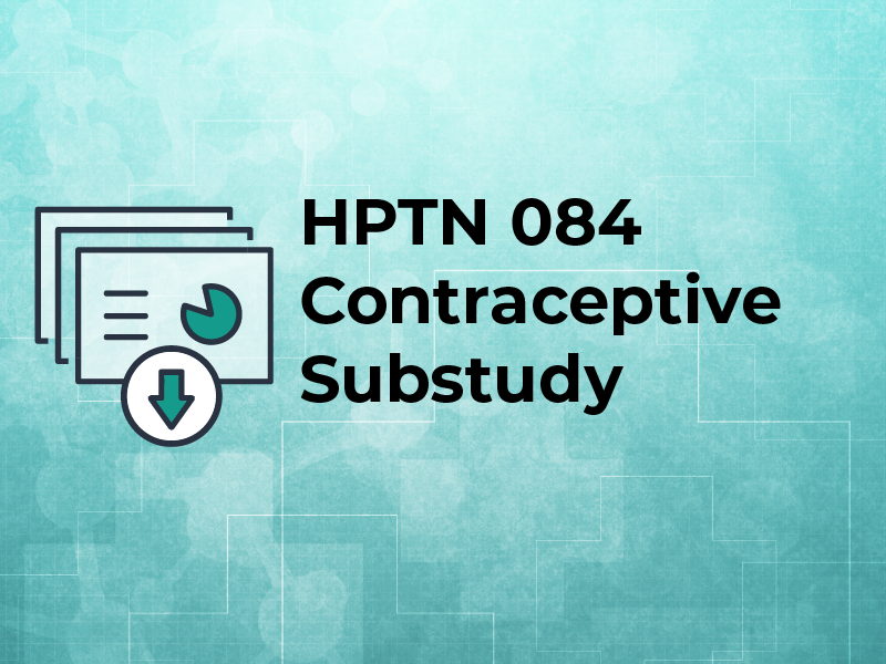 HPTN 084 Contraceptive Substudy