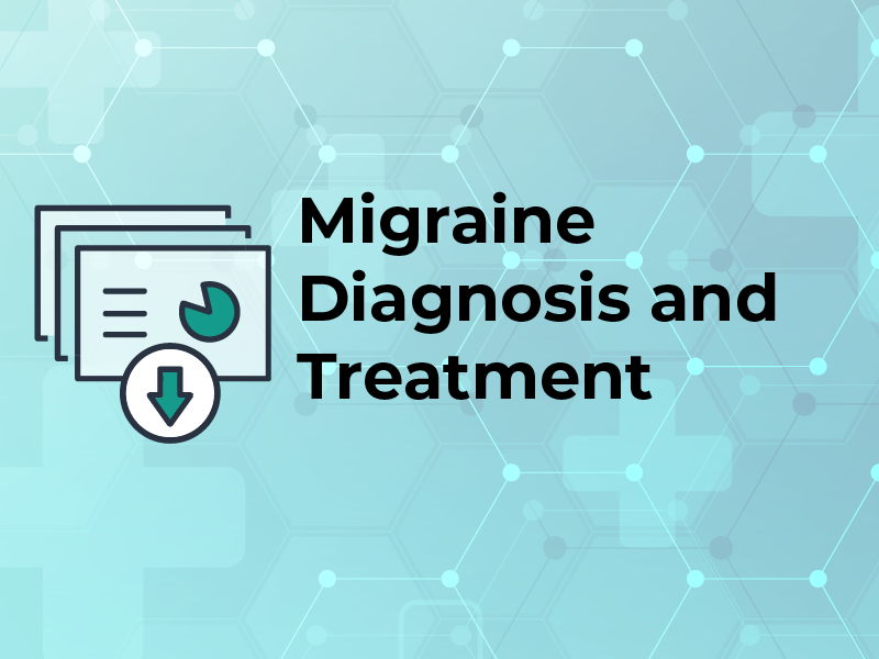 Migraine Diagnosis and Treatment