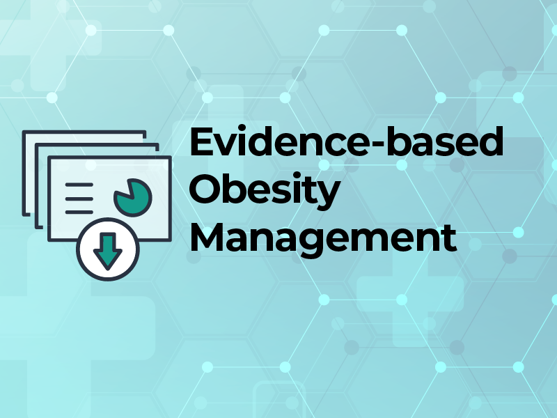 Evidence Based Obesity Management