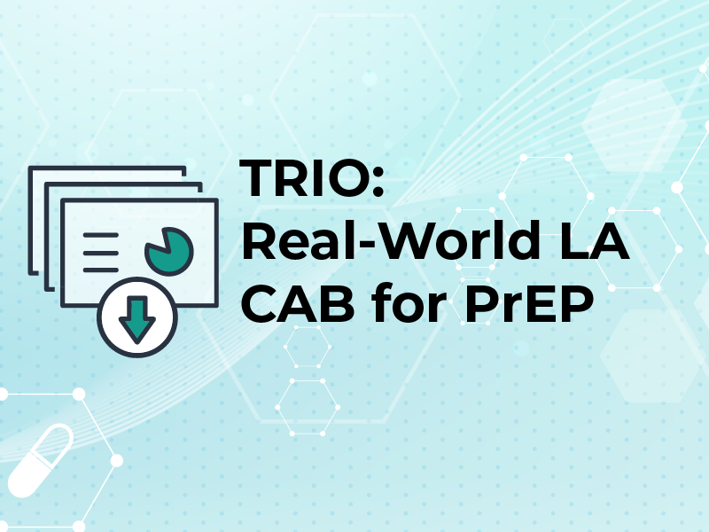 TRIO: Real-World LA CAB for PrEP