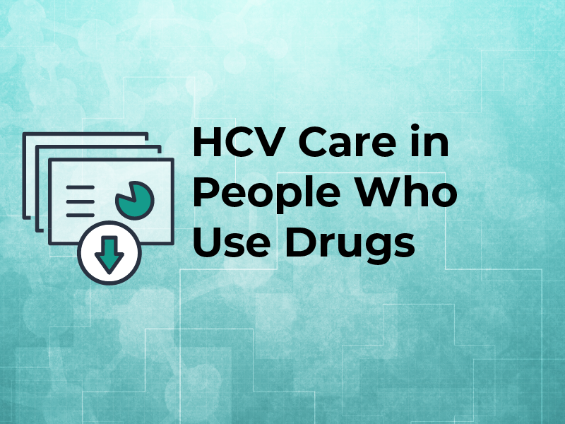 HCV Care in People Who Use Drugs