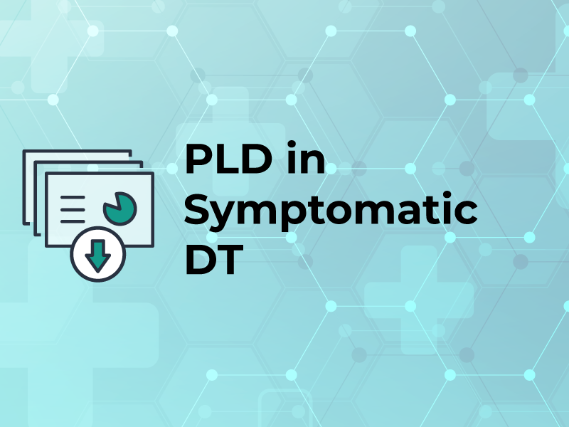 PLD in Symptomatic DT