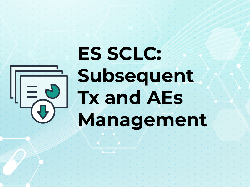 ES SCLC: Subsequent Tx and AEs Management