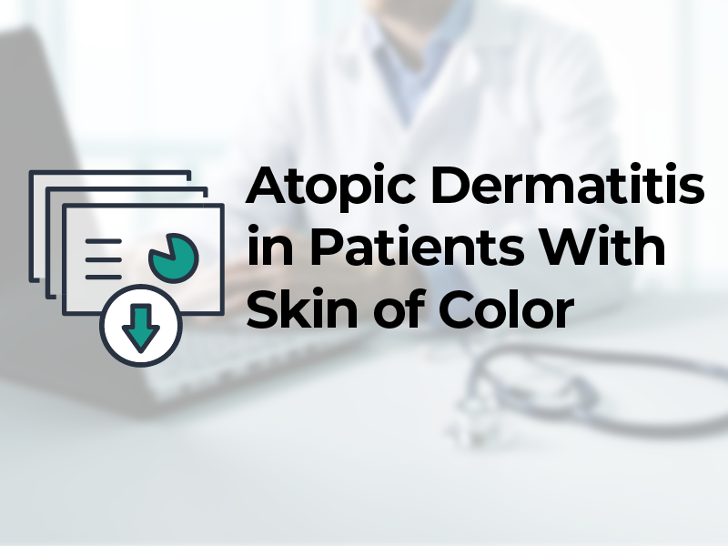 Managing Atopic Dermatitis in Patients With Skin of Color