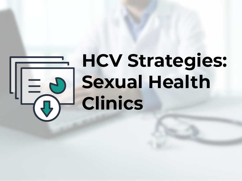 HCV Strategies: Sexual Health Clinics