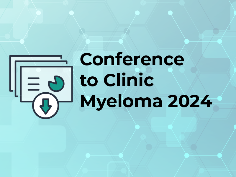 Conference to Clinic Myeloma 2024