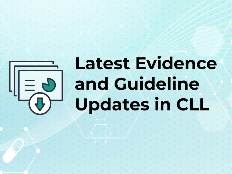 Latest Evidence and Guideline Updates in CLL