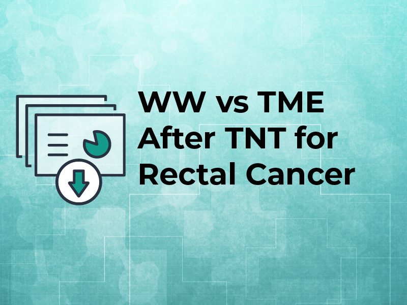 WW vs TME After TNT for Rectal Cancer