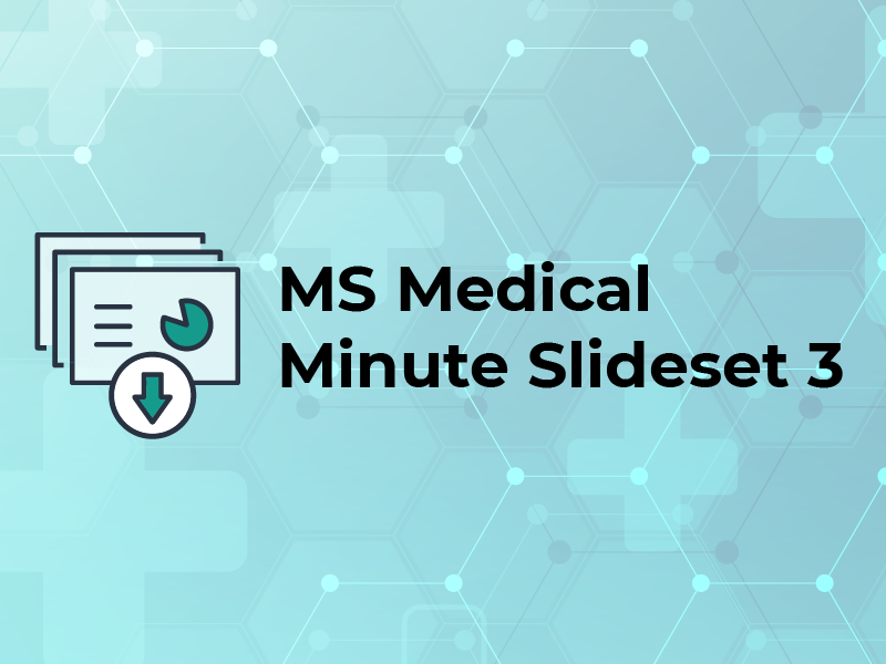 MS Medical Minute Slideset 3