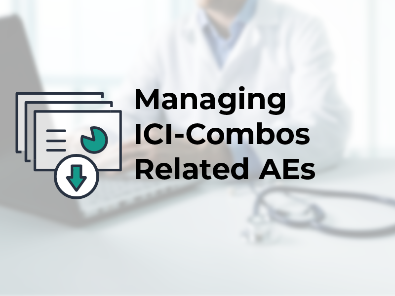 Managing ICI Combos Related AEs