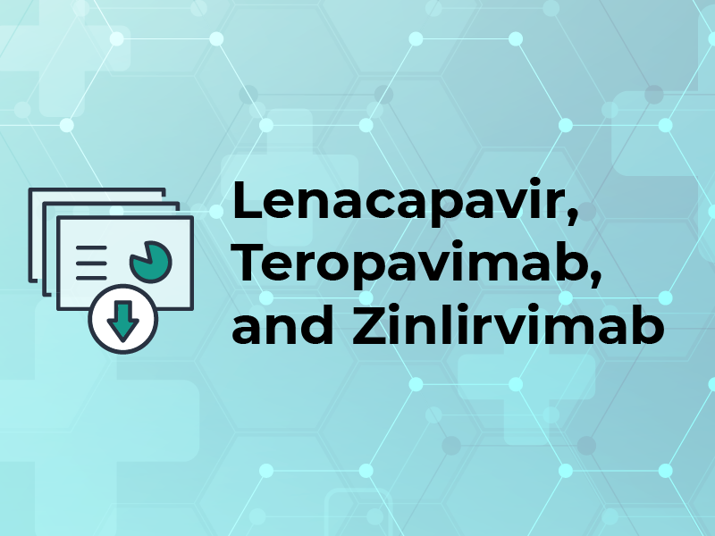 Lenacapavir, Teropavimab, and Zinlirvimab