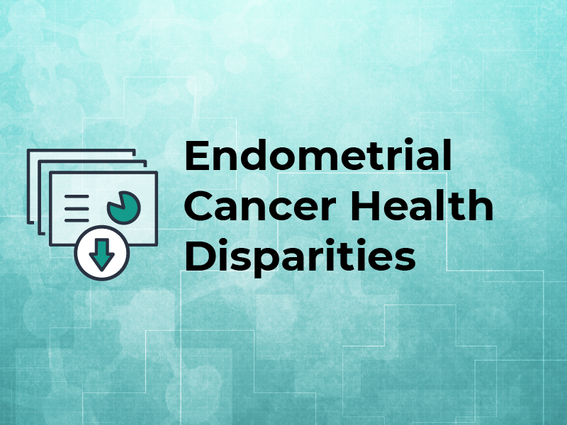 Endometrial Cancer Health Disparities