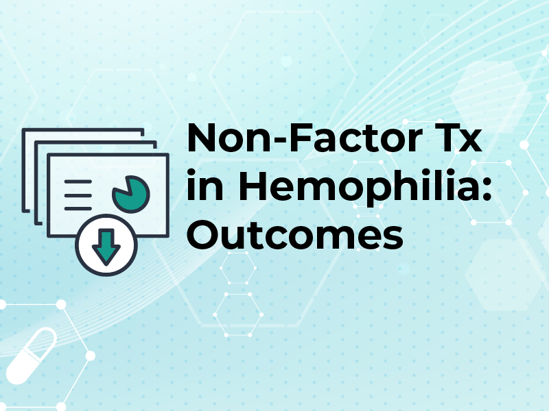 Non-Factor Replacement Therapy in Hemophilia: Optimizing Outcomes