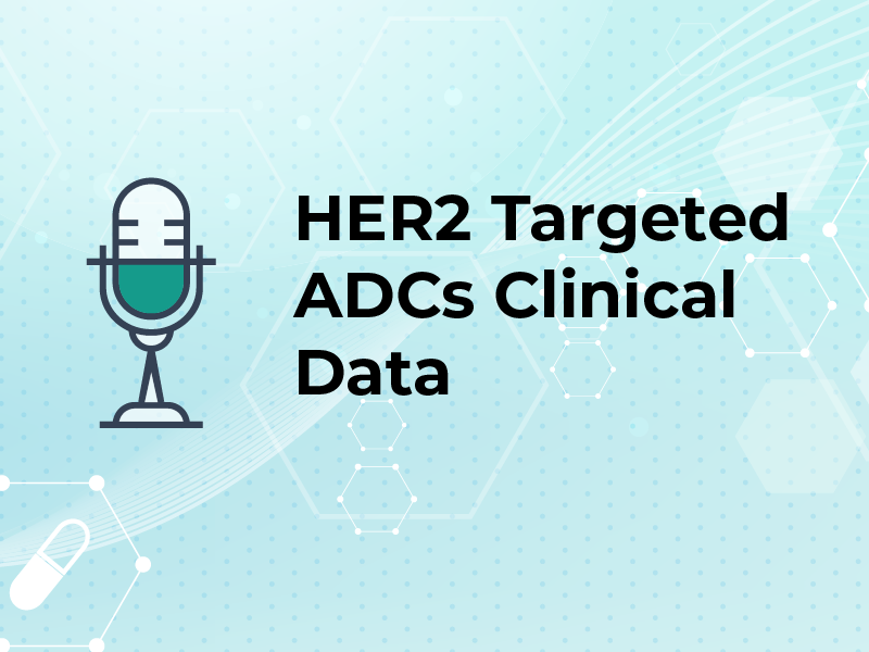 HER2 Targeted ADCs Clinical Data