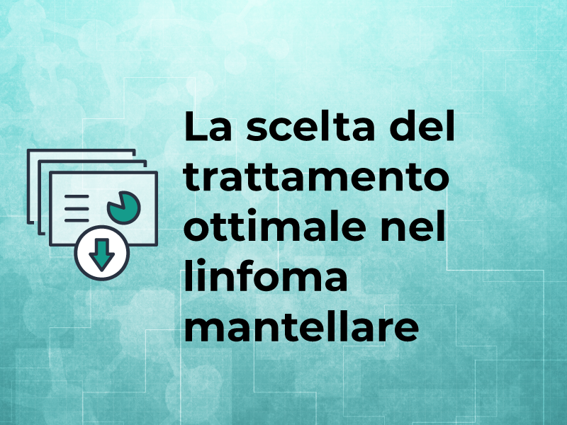 La scelta del trattamento ottimale nel linfoma mantellare