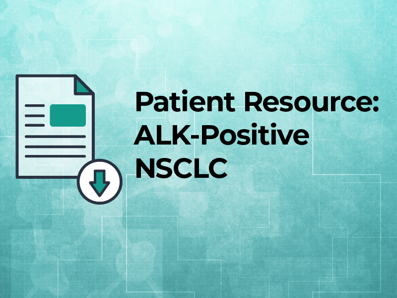 Patient Resource: ALK-Positive NSCLC