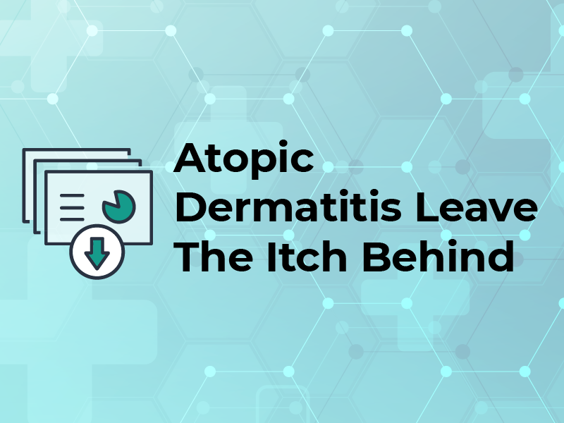 Atopic Dermatitis Leave the Itch Behind Slides
