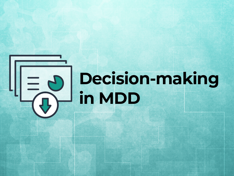 Decision Making in MDD