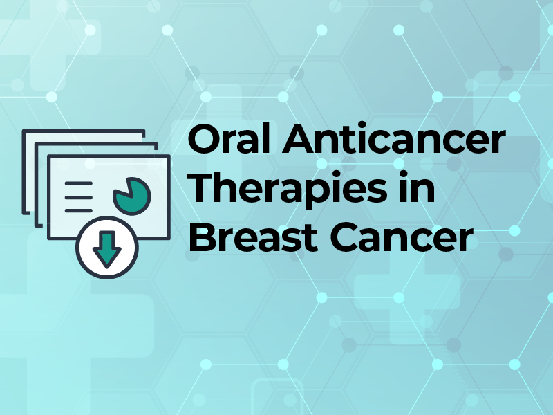 Oral Anticancer Therapies in Breast Cancer