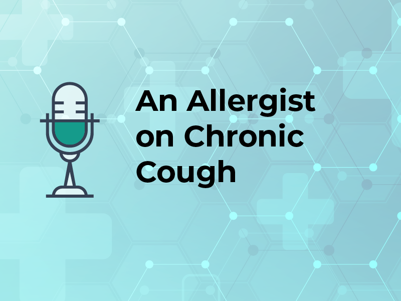 An Allergist on Chronic Cough