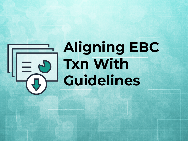 Aligning EBC Txn With Guidelines