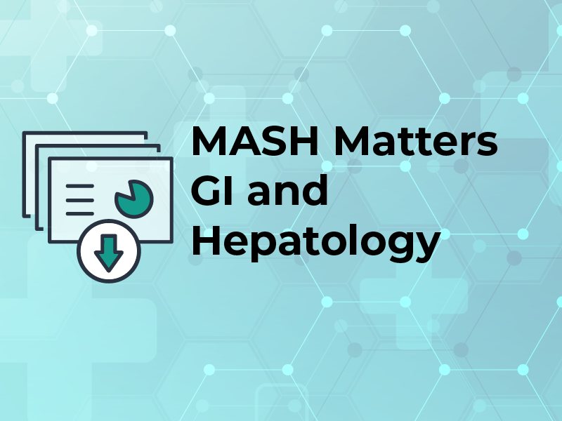 MASH Matters GI and Hepatology Slides