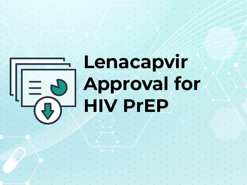 Lenacapavir approval for HIV PrEP