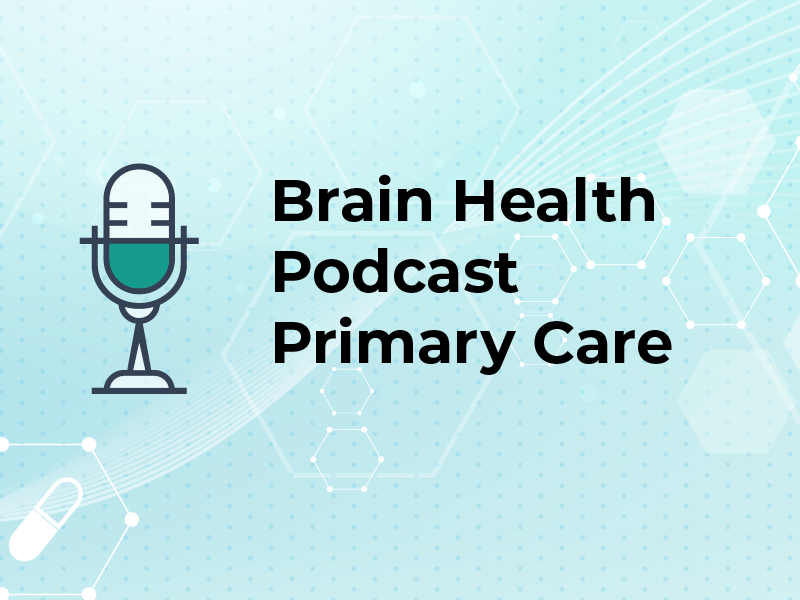 Brain Health Podcast Primary Care